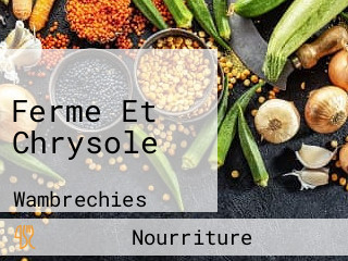 Ferme Et Chrysole