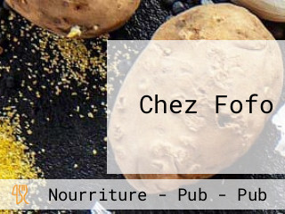 Chez Fofo