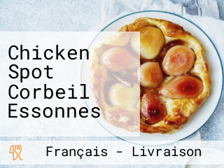 Chicken Spot Corbeil Essonnes