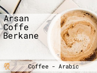 Arsan Coffe Berkane مقهى أرسان بركان