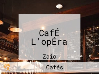 CafÉ L'opÉra