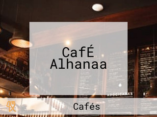 CafÉ Alhanaa