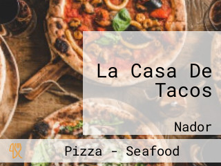 La Casa De Tacos