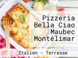 Pizzeria Bella Ciao Maubec Montélimar