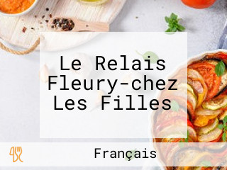 Le Relais Fleury-chez Les Filles