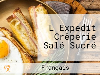 L Expedit Crêperie Salé Sucré