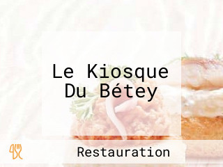 Le Kiosque Du Bétey