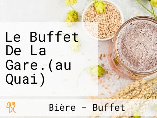 Le Buffet De La Gare.(au Quai)