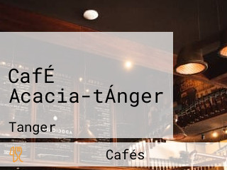 CafÉ Acacia-tÁnger