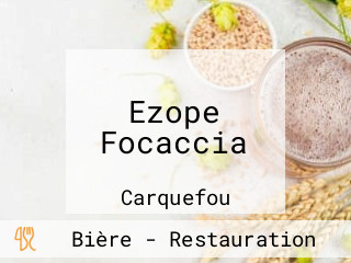 Ezope Focaccia