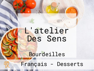 L'atelier Des Sens
