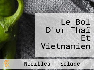 Le Bol D'or Thaï Et Vietnamien