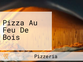 Pizza Au Feu De Bois