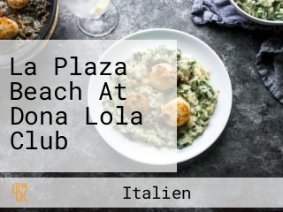 La Plaza Beach At Dona Lola Club