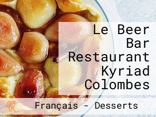 Le Beer Bar Restaurant Kyriad Colombes