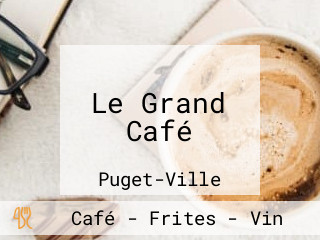 Le Grand Café