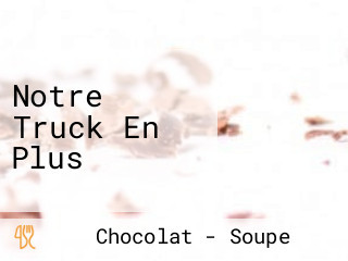 Notre Truck En Plus