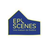 EpiscÈnes Une Maison De ThÉÂtre