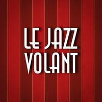 Le Jazz Volant