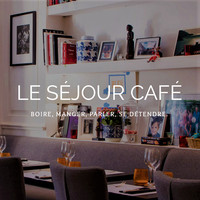 Le SÉjour CafÉ