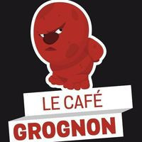 Le CafÉ Grognon