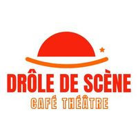 DrÔle De ScÈne